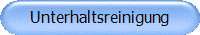 Unterhaltsreinigung